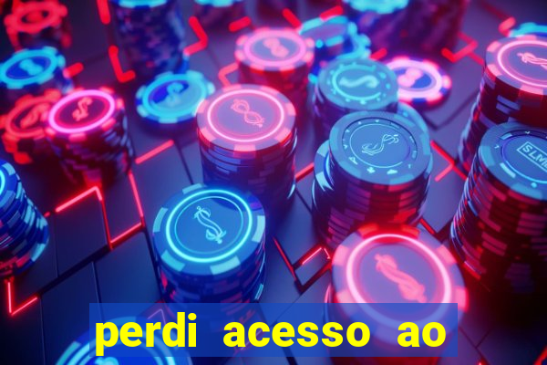 perdi acesso ao google authenticator